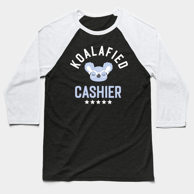 Koalafied Cashier - Funny Gift Idea for Cashiers Baseball T-Shirt by BetterManufaktur